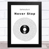 SafetySuit Never Stop Vinyl Record Song Lyric Music Art Print