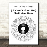 The Rolling Stones (I Cant Get No) Satisfaction Vinyl Record Song Lyric Music Art Print