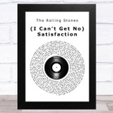 The Rolling Stones (I Cant Get No) Satisfaction Vinyl Record Song Lyric Music Art Print