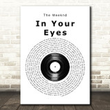 The Weeknd In Your Eyes Vinyl Record Song Lyric Music Art Print