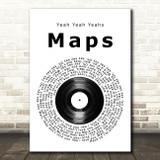 Yeah Yeah Yeahs Maps Vinyl Record Song Lyric Music Art Print