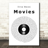 Circa Waves Movies Vinyl Record Song Lyric Music Art Print