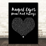 Wet Wet Wet Angel Eyes (Home And Away) Black Heart Song Lyric Print