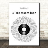 deadmau5 I Remember Vinyl Record Song Lyric Music Art Print