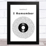 deadmau5 I Remember Vinyl Record Song Lyric Music Art Print