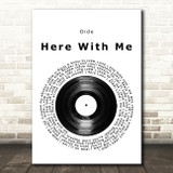 Dido Here With Me Vinyl Record Song Lyric Music Art Print