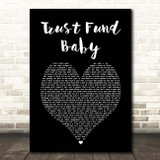Why Don't We Trust Fund Baby Black Heart Song Lyric Print