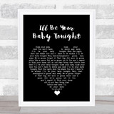 Bob Dylan I'll Be Your Baby Tonight Black Heart Song Lyric Print