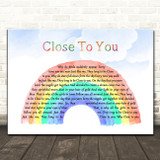 The Carpenters (They Long To Be) Close To You Watercolour Rainbow & Clouds Song Lyric Quote Music Print