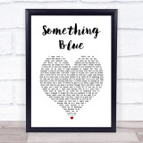 Neil Diamond Something Blue White Heart Song Lyric Print