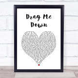 One Direction Drag Me Down White Heart Song Lyric Print