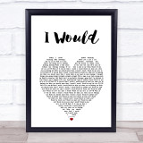 One Direction I Would White Heart Song Lyric Print