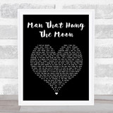 Brantley Gilbert Man That Hung The Moon Black Heart Song Lyric Print
