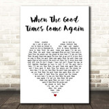 Barry Manilow When The Good Times Come Again White Heart Song Lyric Print