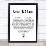 Red Hot Chili Peppers Scar Tissue White Heart Song Lyric Print