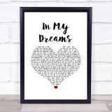 REO Speedwagon In My Dreams White Heart Song Lyric Print
