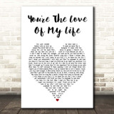 Sam Tompkins You're The Love Of My Life White Heart Song Lyric Print
