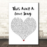 Scouting For Girls This Ain't A Love Song White Heart Song Lyric Print