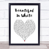 Shane Filan Beautiful In White White Heart Song Lyric Print