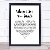 Singing Sweet When I See You Smile White Heart Song Lyric Print