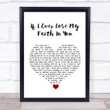 Sting If I Ever Lose My Faith In You White Heart Song Lyric Print