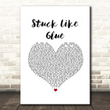 Sugarland Stuck Like Glue White Heart Song Lyric Print
