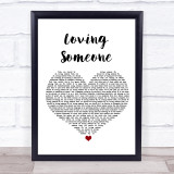 The 1975 Loving Someone White Heart Song Lyric Print