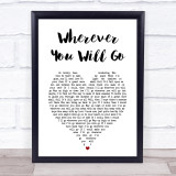 The Calling Wherever You Will Go White Heart Song Lyric Print