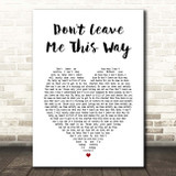 The Communards Don't Leave Me This Way White Heart Song Lyric Print