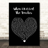 ABBA When I Kissed The Teacher Black Heart Song Lyric Print