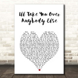 The Dualers I'll Take You over Anybody Else White Heart Song Lyric Print