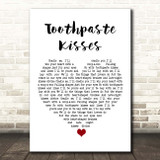 The Maccabees Toothpaste Kisses White Heart Song Lyric Print