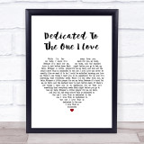 The Mamas And The Papas Dedicated To The One I Love White Heart Song Lyric Print