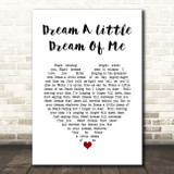 The Mamas And The Papas Dream A Little Dream Of Me White Heart Song Lyric Print