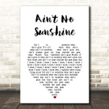 Bill Withers Ain't No Sunshine White Heart Song Lyric Print