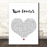 The Twang Two Lovers White Heart Song Lyric Print