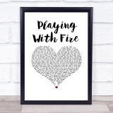 Thomas Rhett Playing With Fire White Heart Song Lyric Print