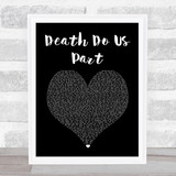 Bugzy Malone Death Do Us Part Black Heart Song Lyric Print