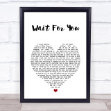 Tom Walker Wait for You White Heart Song Lyric Print