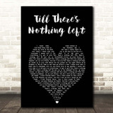 Cam Till There's Nothing Left Black Heart Song Lyric Print