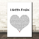 Black Eyed Peas I Gotta Feelin' White Heart Song Lyric Print