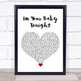 Whitney Houston I'm Your Baby Tonight White Heart Song Lyric Print