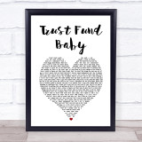 Why Don't We Trust Fund Baby White Heart Song Lyric Print