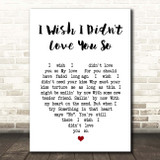 Willie Nelson I Wish I Didn't Love You So White Heart Song Lyric Print