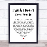 Willie Nelson I Wish I Didn't Love You So White Heart Song Lyric Print
