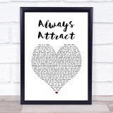 You Me At Six Always Attract White Heart Song Lyric Print