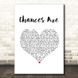 Bob Seger Chances Are White Heart Song Lyric Print