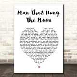 Brantley Gilbert Man That Hung The Moon White Heart Song Lyric Print
