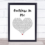 Brantley Gilbert Outlaw In Me White Heart Song Lyric Print