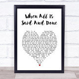 ABBA When All Is Said And Done White Heart Song Lyric Print